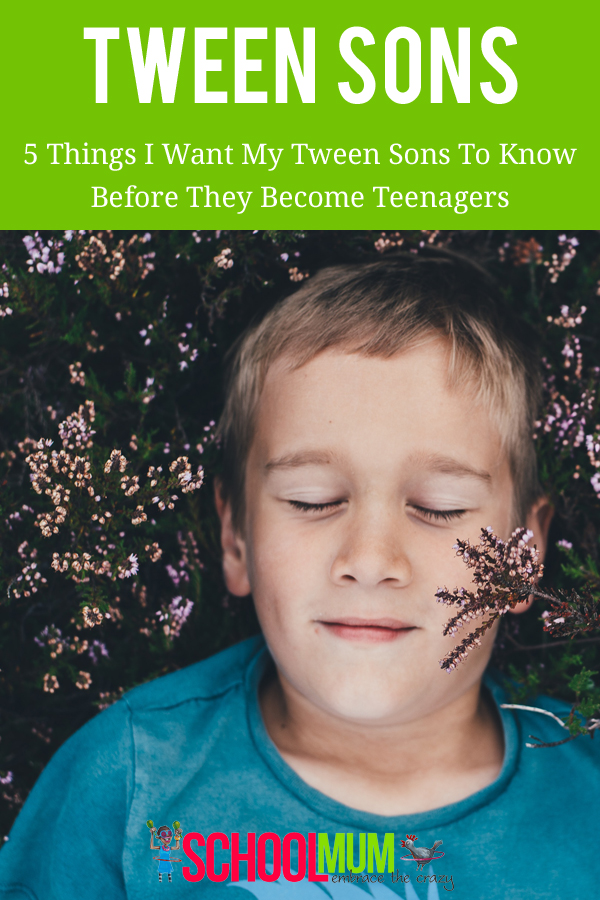 Tween Sons: what I want my tween sons to know before they become teenagers #tweens #tweenboys #tweensons #parenting